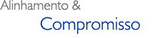 Alinhamento & Compromisso